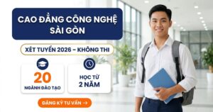 Tuyển sinh Cao đẳng Công nghệ Sài Gòn (SGT) 2026: xét tuyển không thi, 20 ngành đào tạo, học từ 2 năm